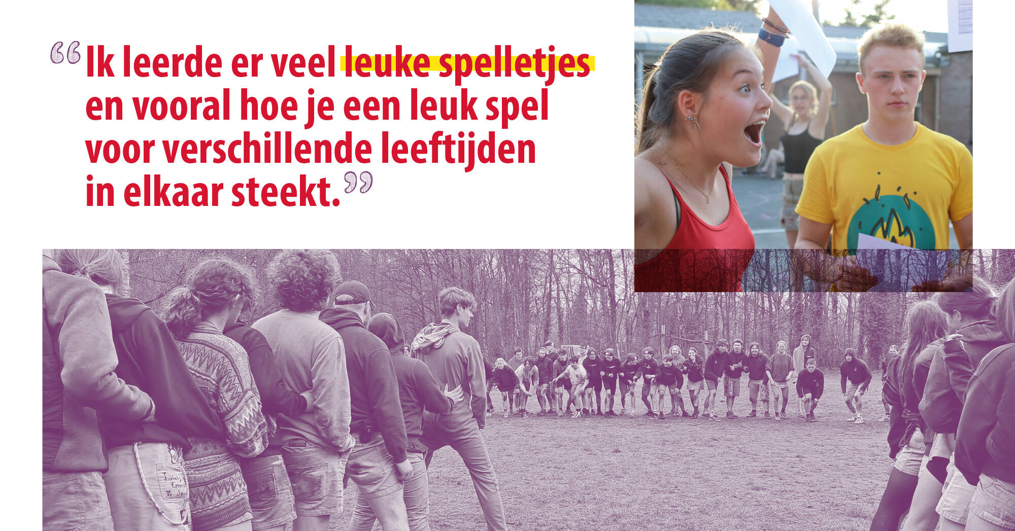 Ik leerde er veel leuke spelletjes.